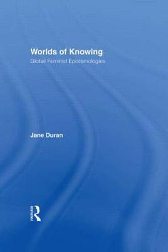 Cover image for Worlds of Knowing: Global Feminist Epistemologies