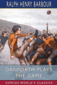Cover image for Danforth Plays the Game (Esprios Classics)