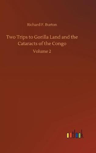 Cover image for Two Trips to Gorilla Land and the Cataracts of the Congo