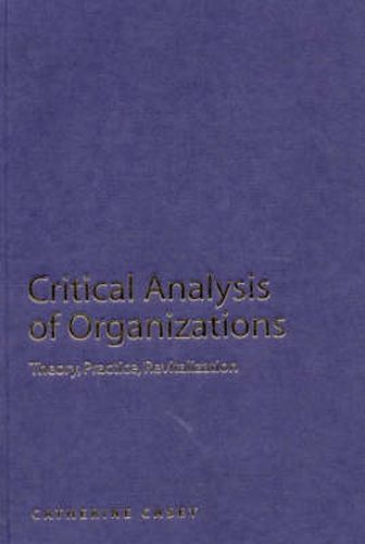 Critical Analysis of Organizations: Theory, Practice, Revitalization