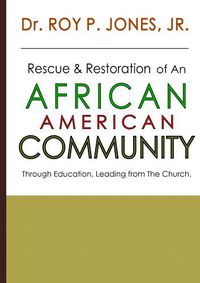 Cover image for Rescue and Restoration of an African-American Community