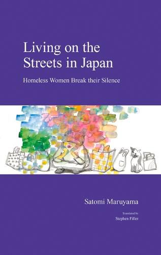 Cover image for Living on the Streets in Japan: Homeless Women Break their Silence