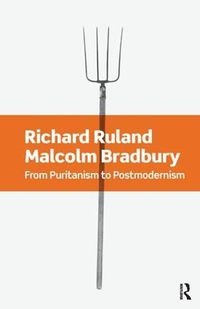 Cover image for From Puritanism to Postmodernism: A History of American Literature