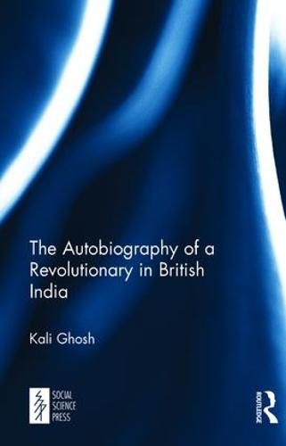 Cover image for The Autobiography of a Revolutionary in British India