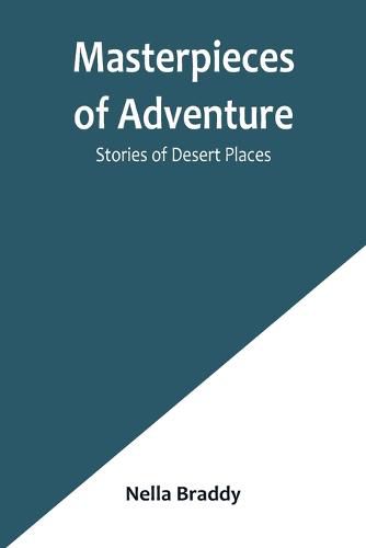Cover image for Masterpieces of Adventure-Stories of Desert Places