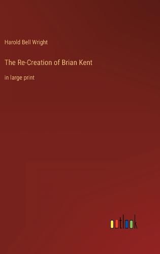 Cover image for The Re-Creation of Brian Kent