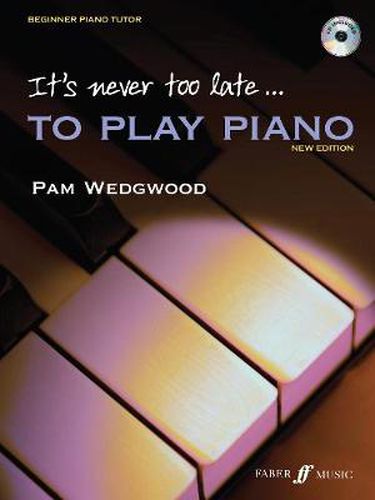 Cover image for It's never too late to play piano (Adult Tutor Book with CD)