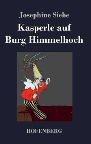 Cover image for Kasperle auf Burg Himmelhoch