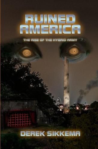 Cover image for Ruined America: The Rise of the Hybrid Army