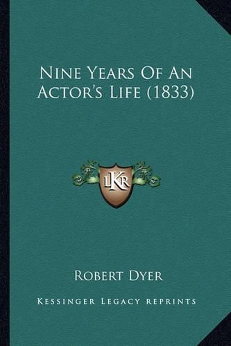 Cover image for Nine Years of an Actor's Life (1833)