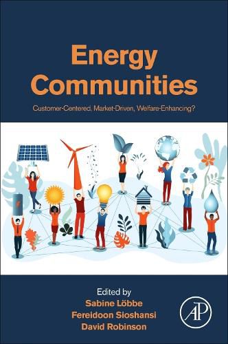 Cover image for Energy Communities: : Customer-Centered, Market-Driven, Welfare-Enhancing?