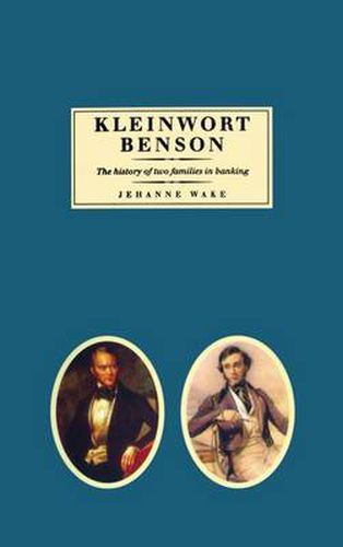 Cover image for Kleinwort Benson: The History of Two Families in Banking