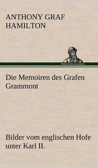 Cover image for Die Memoiren Des Grafen Grammont