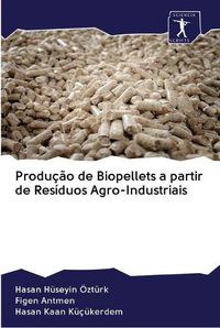 Cover image for Producao de Biopellets a partir de Residuos Agro-Industriais