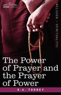 Cover image for The Power of Prayer and the Prayer of Power