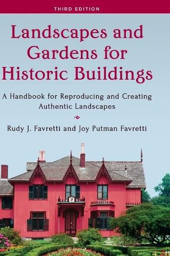 Cover image for Landscapes and Gardens for Historic Buildings: A Handbook for Reproducing and Creating Authentic Landscapes