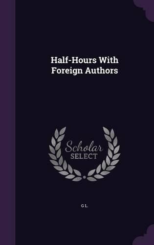 Cover image for Half-Hours with Foreign Authors
