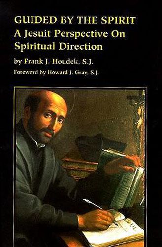 Guided by the Spirit: A Jesuit Perspective on Spiritual Direction