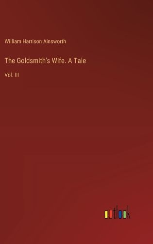 Cover image for The Goldsmith's Wife. A Tale