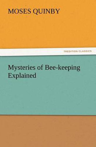 Cover image for Mysteries of Bee-keeping Explained