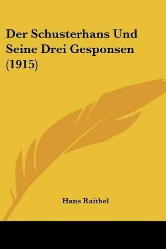 Cover image for Der Schusterhans Und Seine Drei Gesponsen (1915)