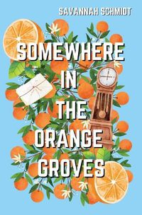 Cover image for Somewhere In The Orange Groves