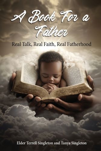 Cover image for A Book for a Father: Real Talk, Real Faith, Real Fatherhood
