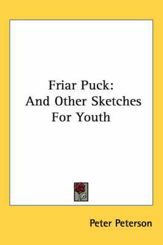 Cover image for Friar Puck: And Other Sketches for Youth