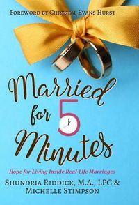 Cover image for Married for Five Minutes: Hope for Living Inside Real-Life Marriages