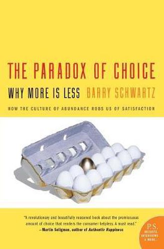 Cover image for The Paradox Of Choice: Why More Is Less