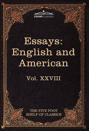 Essays: English and American: The Five Foot Shelf of Classics, Vol. XXVIII (in 51 Volumes)