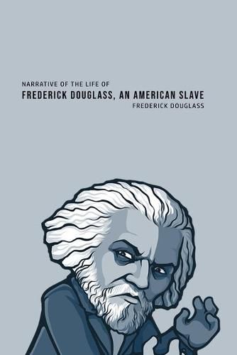 Cover image for Narrative of the Life of Frederick Douglass, an American Slave