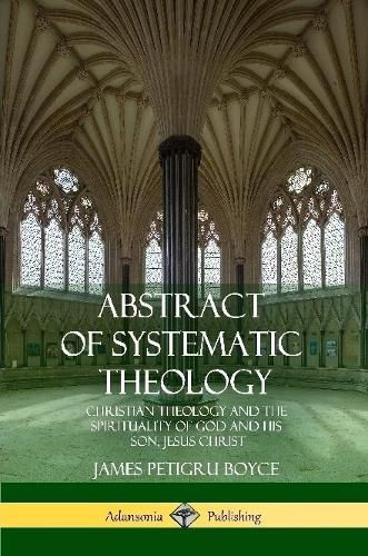 Abstract of Systematic Theology