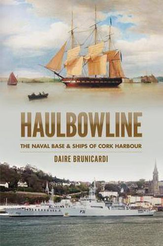 Cover image for Haulbowline: The Naval Station in Cork Harbour