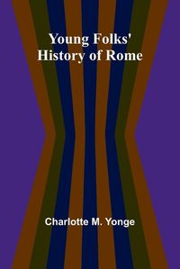 Cover image for Young Folks' History of Rome