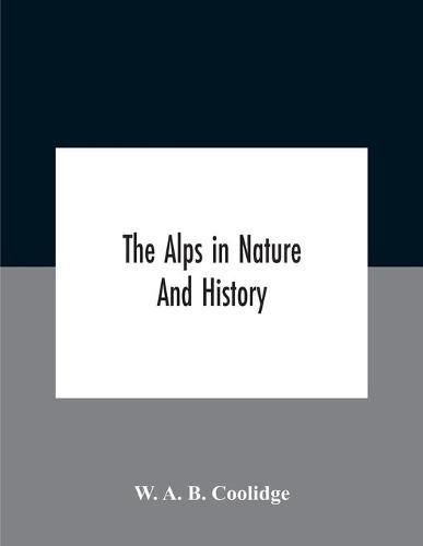 Cover image for The Alps In Nature And History