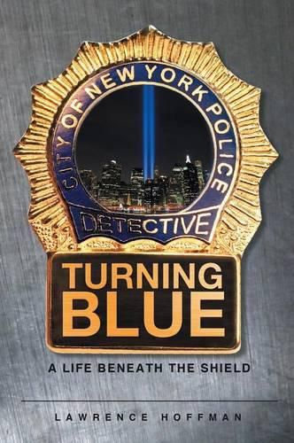 Cover image for Turning Blue: A Life Beneath the Shield