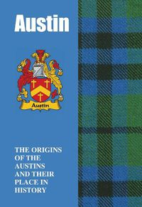 Cover image for Austin: The Origins of the Austins and Their Place in History