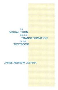 Cover image for The Visual Turn and the Transformation of the Textbook