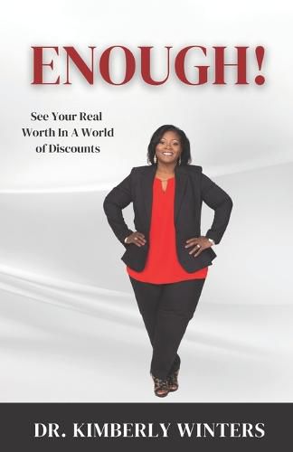 Cover image for ENOUGH! See Your Real Worth In a World Of Discounts