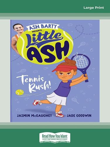 Little Ash Tennis Rush!: Book #3 Little Ash