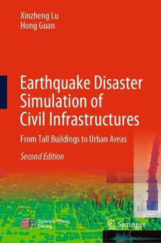 Cover image for Earthquake Disaster Simulation of Civil Infrastructures: From Tall Buildings to Urban Areas