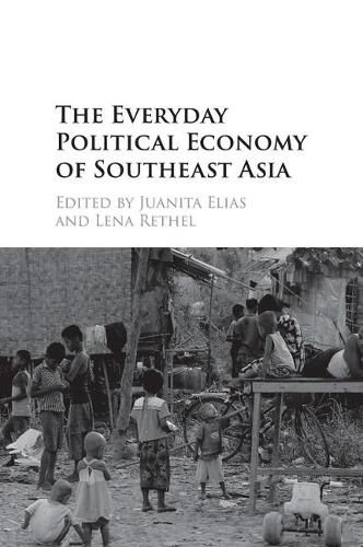 Cover image for The Everyday Political Economy of Southeast Asia