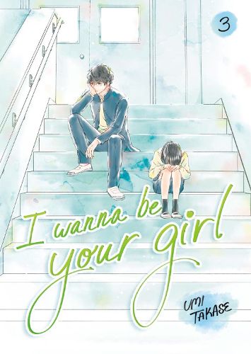 Cover image for I Wanna Be Your Girl, Volume 3