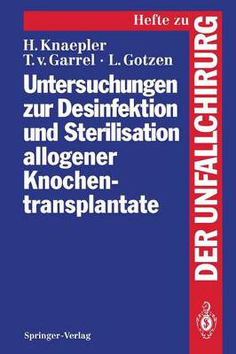 Cover image for Untersuchungen zur Desinfektion und Sterilisation Allogener Knochentransplantate