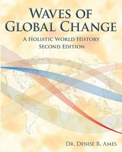 Cover image for Waves of Global Change: A Holistic World History - Second Edition