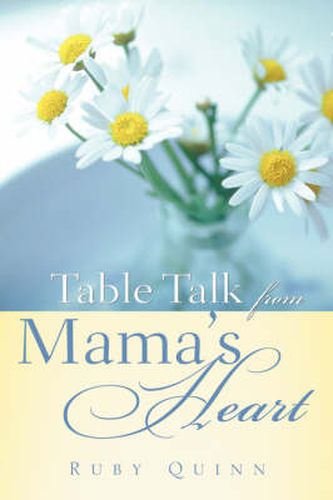 Cover image for Table Talk from Mama's Heart