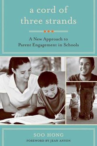 Cover image for A Cord of Three Strands: A New Approach to Parent Engagement in Schools