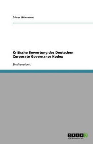 Cover image for Kritische Bewertung des Deutschen Corporate Governance Kodex