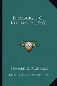 Cover image for Discourses of Keidansky (1903) Discourses of Keidansky (1903)